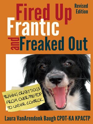 cover image of Fired Up, Frantic, and Freaked Out